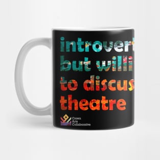 introverted but willing to discuss theatre Mug